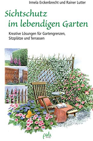 Sichtschutz im lebendigen Garten: Kreative Lösungen für Gartengrenzen, Sitzplätze und Terrassen
