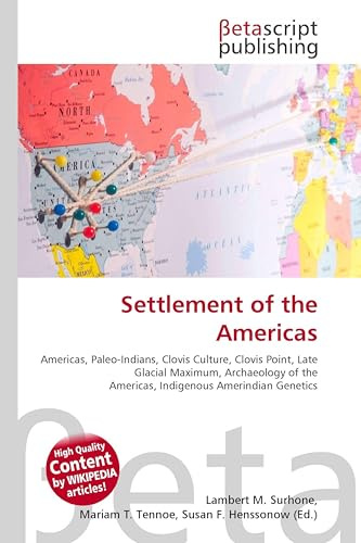 Settlement of the Americas: Americas, Paleo-Indians, Clovis Culture, Clovis Point, Late Glacial Maximum, Archaeology of the Americas, Indigenous Amerindian Genetics