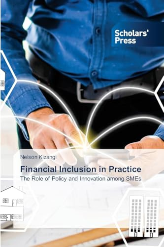 Financial Inclusion in Practice: The Role of Policy and Innovation among SMEs