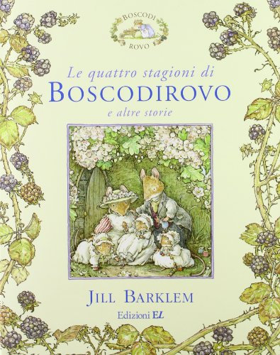 Le quattro stagioni di Boscodirovo e altre storie. Ediz. illustrata