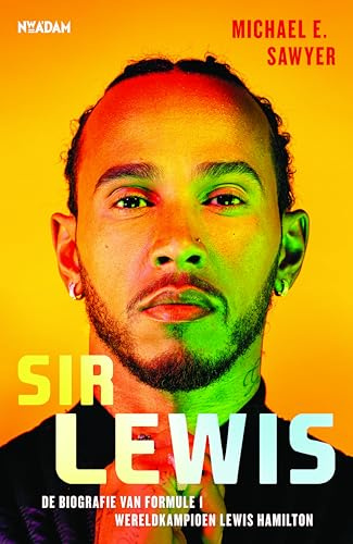 Sir Lewis: de biografie van Formule 1 wereldkampioen Lewis Hamilton