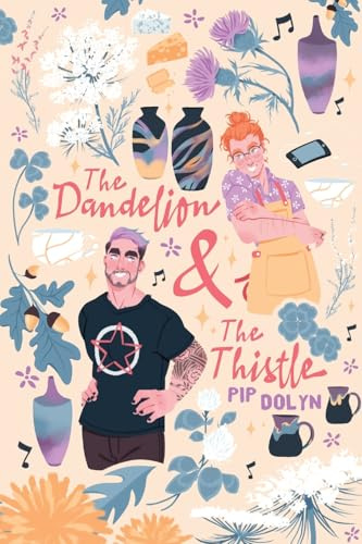 The Dandelion & The Thistle (Makers Market, Band 1)