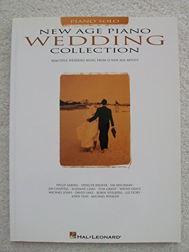 New Age Piano Wedding Collection: Beautiful Wedding Music from 13 New Age Artists