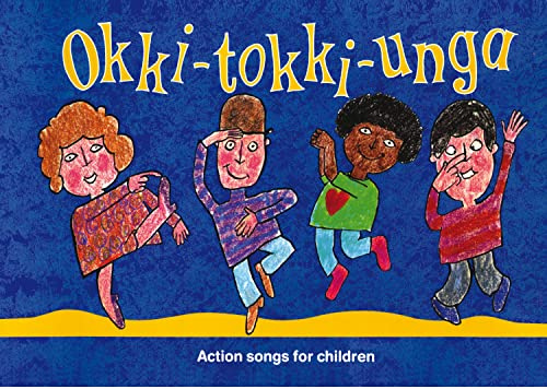 Okki-Tokki-Unga: Action Songs For Children (Songbooks)