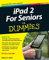 iPad 2 For Seniors For Dummies, 3rd Edition