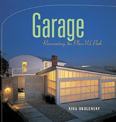 Garage: Reinventing the Place we Park