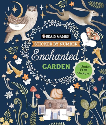 Brain Games - Sticker by Number: Enchanted Garden (24 Images to Sticker): Includes 2 Foil Sticker Sheets to Complete Each Image!