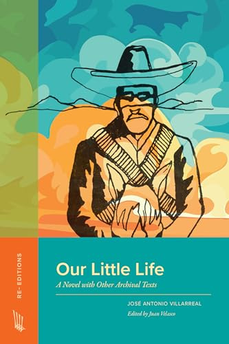 Our Little Life: A Novel With Other Archival Texts (Re-editions: Literary and Cultural Texts Recovered for the Classroom)