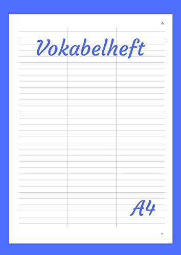 Vokabelheft: Alphabetisches Vokabelheft A4 3 Spalten mit 110 Seiten (55 Blatt), Liniert