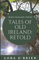 Tales of Old Ireland: Retold: Ancient Irish Stories Retold for Today (Irish Folklore Series, Band 1)