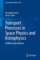 Transport Processes in Space Physics and Astrophysics: Problems and Solutions (Lecture Notes in Physics, Band 918)