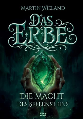 Das Erbe: Die Macht des Seelensteins
