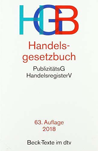 Handelsgesetzbuch - HGB: mit Einführungsgesetz, Publizitätsgesetz und Handelsregisterordnung Stand: 3. September 2018