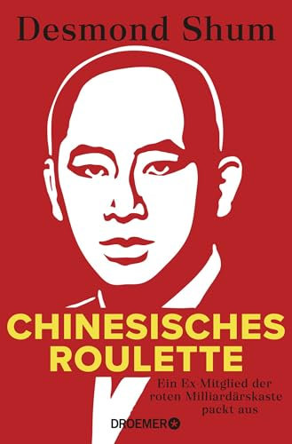 Chinesisches Roulette: Ein Ex-Mitglied der roten Milliardärskaste packt aus | Der brisante Insiderbericht aus Chinas Elite