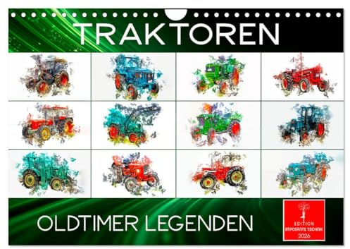 Traktoren Oldtimer Legenden (Wandkalender 2026 DIN A4 quer), CALVENDO Monatskalender: Klassische Agrartechnik - ein nostalgischer Traum. (CALVENDO Technologie)