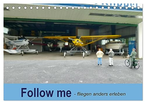 Follow me - fliegen anders erleben (Tischkalender 2026 DIN A5 quer), CALVENDO Monatskalender: Makrofotografie mit H0 Figuren für Flugbegeisterte. (CALVENDO Spass)