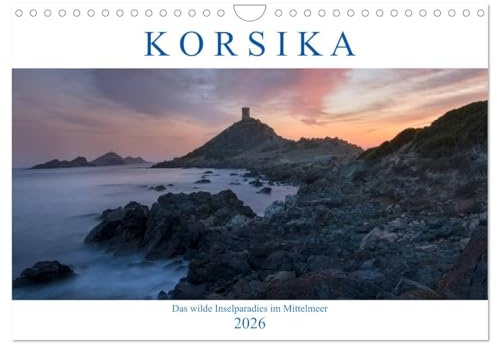 Korsika, das wilde Inselparadies im Mittelmeer (Wandkalender 2026 DIN A4 quer), CALVENDO Monatskalender: Verzaubernde Landschaftsfotografien der beliebten Mittelmeerinsel. (CALVENDO Orte)