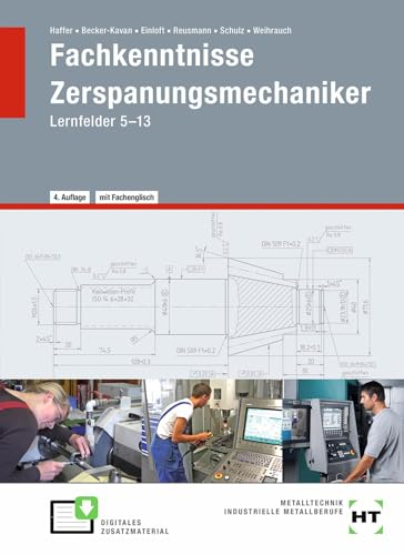 Fachkenntnisse Zerspanungsmechaniker: Lernfelder 5 -13