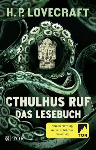 Cthulhus Ruf. Das Lesebuch: Neuübersetzung mit ausführlicher Einleitung