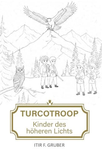 Turcotroop: Kinder des höheren Lichts