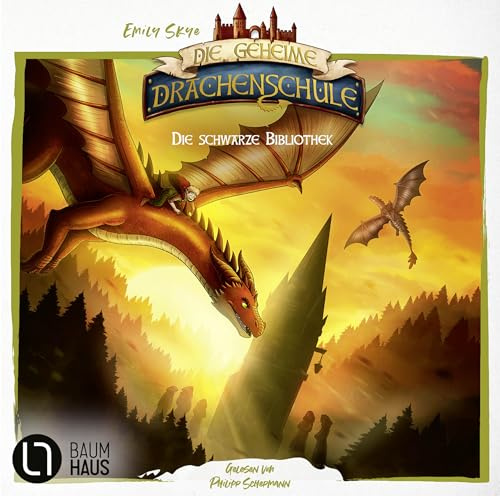 Die geheime Drachenschule - Die schwarze Bibliothek (Die geheime Drachenschule - Die Vorgeschichte, Band 3)