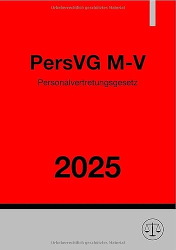 Personalvertretungsgesetz - PersVG M-V 2025: Personalvertretungsgesetz für das Land Mecklenburg-Vorpommern