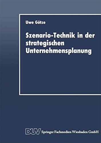 Szenario-Technik in der strategischen Unternehmensplanung