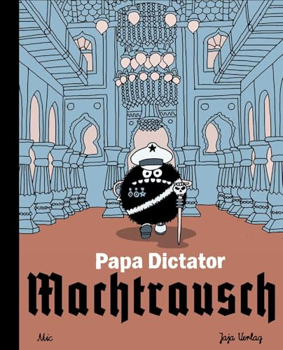 Machtrausch: Papa Dictator