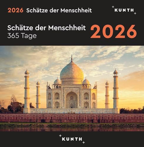 Schätze der Menschheit - KUNTH 365-Tage-Abreißkalender 2026: Tägliche Inspiration in Bild und Text. Kalender zum Aufhängen oder Aufstellen. (KUNTH Abreißkalender 365 Tage)