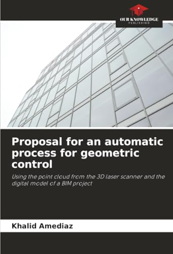 Proposal for an automatic process for geometric control: Using the point cloud from the 3D laser scanner and the digital model of a BIM project