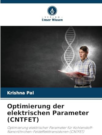 Optimierung der elektrischen Parameter (CNTFET): Optimierung elektrischer Parameter für Kohlenstoff-Nanoröhrchen-Feldeffekttransistoren (CNTFET)