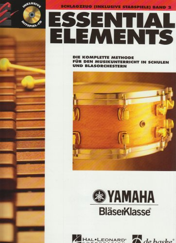 Essential Elements, für Schlagzeug (inkl. Stabspiele), m. 2 Audio-CDs: Die komplette Methode für den Musikunterricht in Schulen und Blasorchestern. Mit CDs zum Üben und Mitspielen