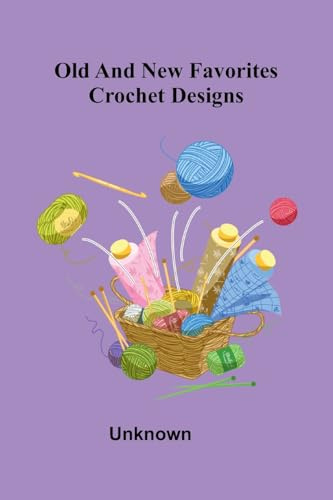 Old and new favorites: crochet designs