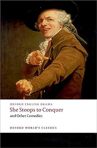 She Stoops to Conquer and Other Comedies (Oxford World's Classics)