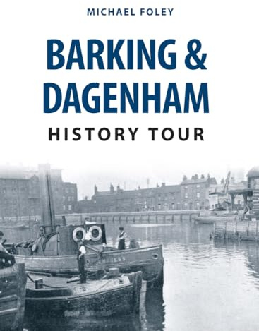 Barking & Dagenham History Tour