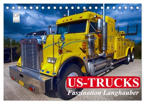 US-Trucks. Faszination Langhauber (Tischkalender 2025 DIN A5 quer), CALVENDO Monatskalender