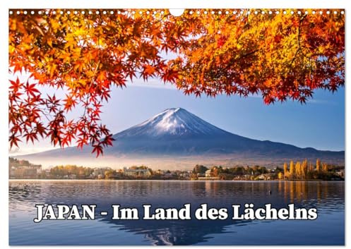 JAPAN - Im Land des Lächelns (Wandkalender 2026 DIN A3 quer), CALVENDO Monatskalender: Entdecke Japans Lächeln! (CALVENDO Orte)
