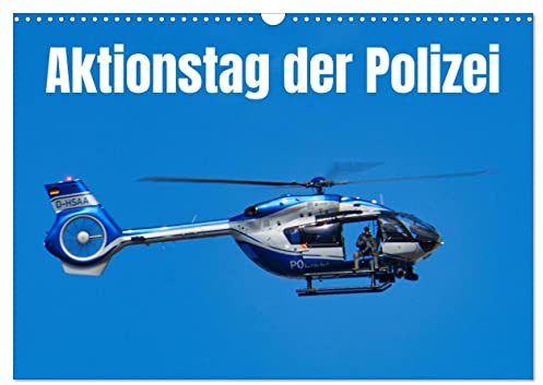 Aktionstag der Polizei (Wandkalender 2026 DIN A3 quer), CALVENDO Monatskalender: Auf einem Aktionstag zeigt die Polizei ihr vielfältiges Können. (CALVENDO Technologie)