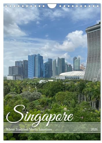 Singapore – Where Tradition Meets Tomorrow (Wall Calendar 2026 DIN A4 Portrait), CALVENDO 12 Month Wall Calendar: Discover Singapore's unique harmony ... neighborhoods, and architectural contrasts.