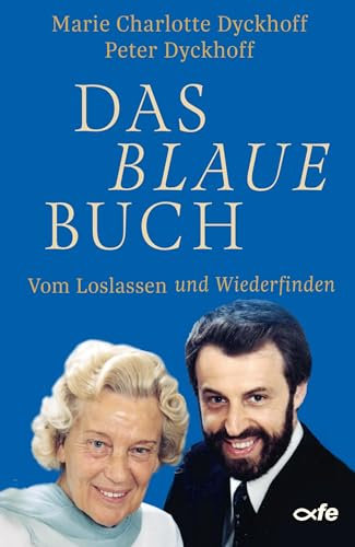 Das blaue Buch: Vom Loslassen und Wiederfinden