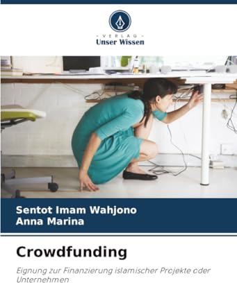 Crowdfunding: Eignung zur Finanzierung islamischer Projekte oder Unternehmen