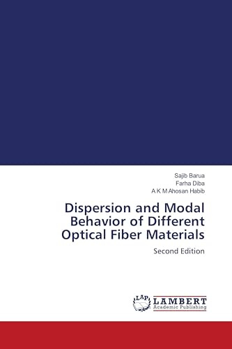 Dispersion and Modal Behavior of Different Optical Fiber Materials: Second Edition