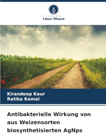 Antibakterielle Wirkung von aus Weizensorten biosynthetisierten AgNps: DE