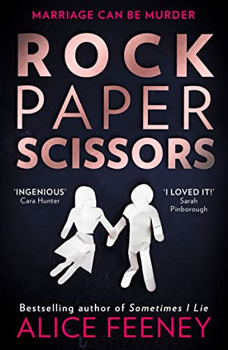 Rock Paper Scissors: The dark and gripping psychological thriller and instant New York Times bestseller from the author of Sometimes I Lie to read for 2025