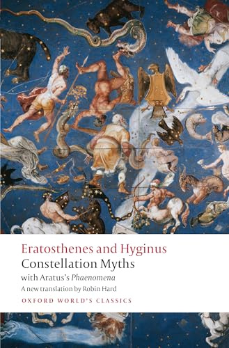 Constellation Myths: with Aratus's Phaenomena (Oxford World's Classics)