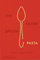 The Silver Spoon Pasta: Authentic Italian Recipes (FOOD-COOK)