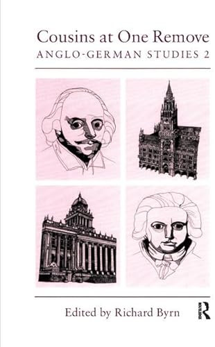 Cousins at One Remove: Anglo-German Studies 2 (Maney Main Publications)