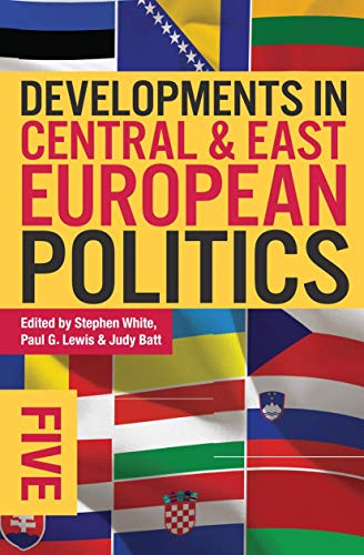 Developments in Central and East European Politics 5 (Developments in Politics)