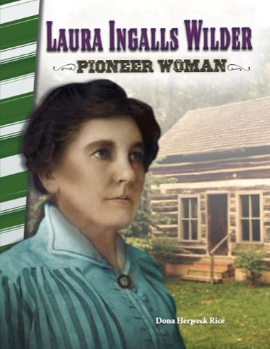 Laura Ingalls Wilder: Pioneer Woman (Primary Source Readers)
