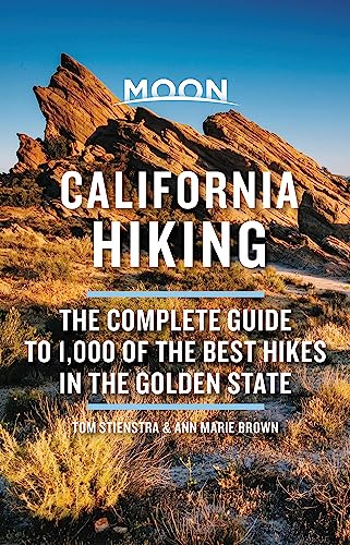 Moon California Hiking (Eleventh Edition): The Complete Guide to 1,000 of the Best Hikes in the Golden State (Moon Outdoors)
